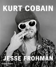 Kurt Cobain: The Last Session Jesse Frohman,  Jon Savage