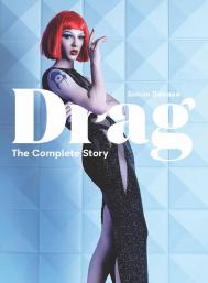 Drag: The Complete Story Simon Doonan
