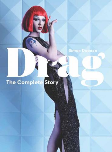 обложка книги Drag: The Complete Story книга Drag: The Complete Story, автор: Simon Doonan