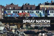 Spray Nation: 1980 NYC Graffiti Photos Martha Cooper, Roger Gastman