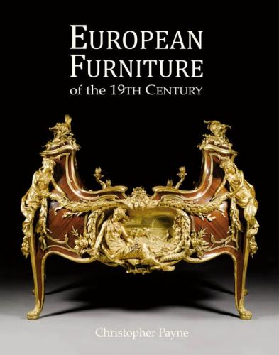 обложка книги European Furniture of the 19th Century книга European Furniture of the 19th Century, автор: Christopher Payne