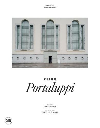 книга Piero Portaluppi, автор: Piero Maranghi, Ciro Frank Schiappa