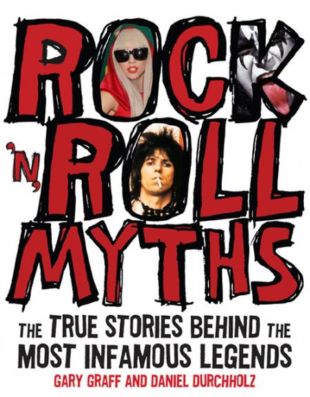 обложка книги Rock 'n' Roll Myths: The True Stories Behind the Most Infamous Legends книга Rock 'n' Roll Myths: The True Stories Behind the Most Infamous Legends, автор: Gary Graff, Daniel Durchholz