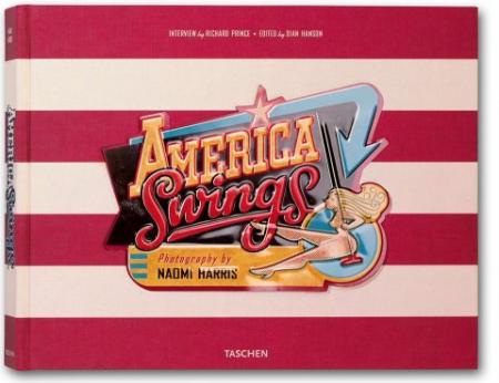 книга America Swings. Naomi Harris, автор: Dian Hanson (Editor), Naomi Harris (Photographer)