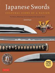 Japanese Swords: Cultural Icons of a Nation: Cultural Icons of ation: The History, Metallurgy and Iconography of the Samurai Sword Colin M. Roach