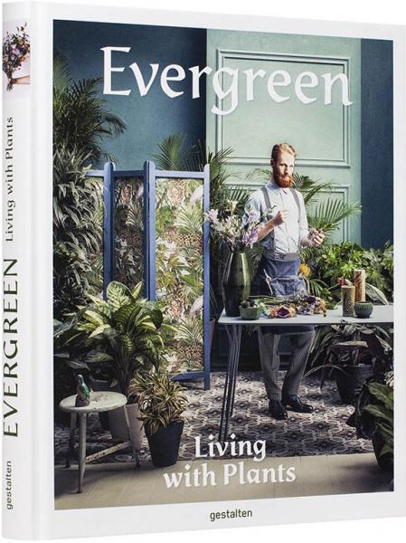 обложка книги Evergreen: Living with Plants книга Evergreen: Living with Plants, автор: