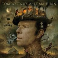 Tom Waits by Matt Mahurin, автор: Matt Mahurin