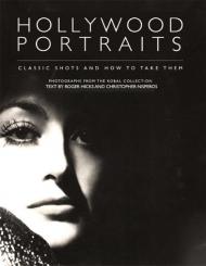Hollywood Portraits: Classic Shots and How to Take Them, автор: Roger Hicks, Christopher Nisperos
