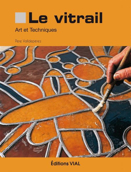 книга Le vitrail. Art et Techniques, автор: Pere Valdeperez