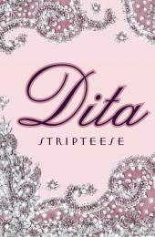 Dita: Stripteese Dita Von Teese, Sheryl Nields