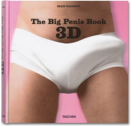 обложка книги The Big Penis Book 3D книга The Big Penis Book 3D, автор: Dian Hanson