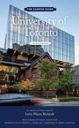 University of Toronto: An Architectural Tour, автор: Larry Wayne Richards