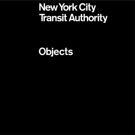 обложка книги New York City Transit Authority: Objects книга New York City Transit Authority: Objects, автор: Manual Standards