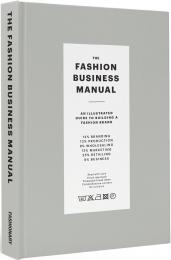 The Fashion Business Manual: An Illustrated Guide to Building a Fashion Brand - УЦЕНКА - смят угол, автор: Fashionary