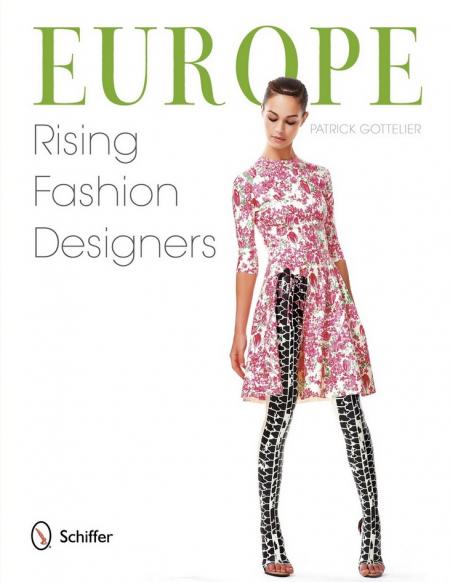 обложка книги Europe: Rising Fashion Designers книга Europe: Rising Fashion Designers, автор: Patrick Gottelier