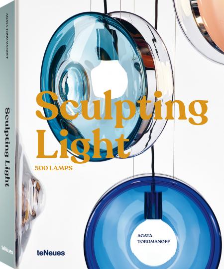 книга Sculpting Light: 500 Lamps, автор: Agata Toromanoff
