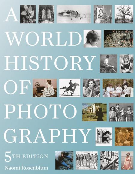 обложка книги A World History of Photography: 5th Edition книга A World History of Photography: 5th Edition, автор: Naomi Rosenblum