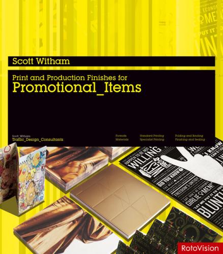 обложка книги Print and Production Finishes for Promotional Items книга Print and Production Finishes for Promotional Items, автор: Scott Witham