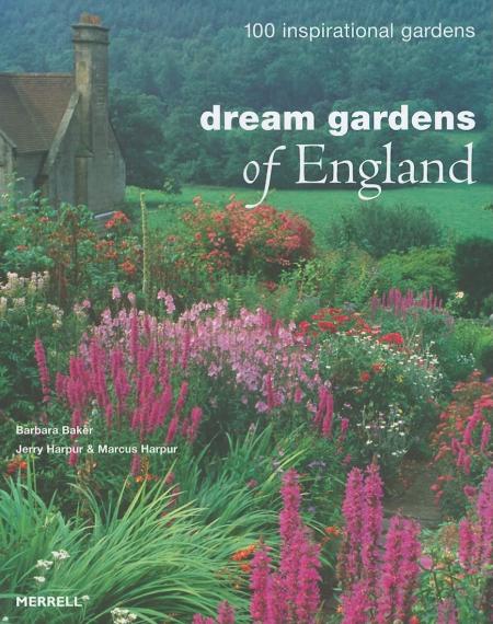 обложка книги Dream Gardens of England: 100 Inspirational Gardens книга Dream Gardens of England: 100 Inspirational Gardens, автор: Barbara Baker