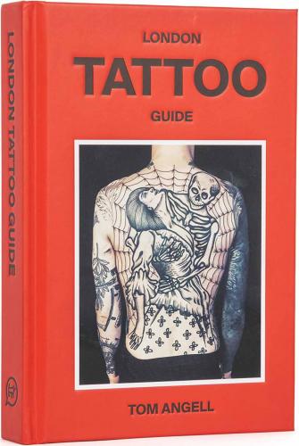 обложка книги The London Tattoo Guide книга The London Tattoo Guide, автор: Tom Angell