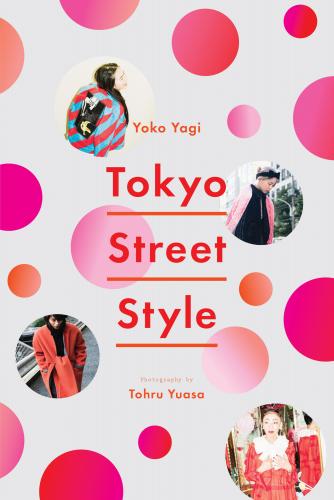книга Tokyo Street Style, автор: Yoko Yagi, Tohru Yuasa