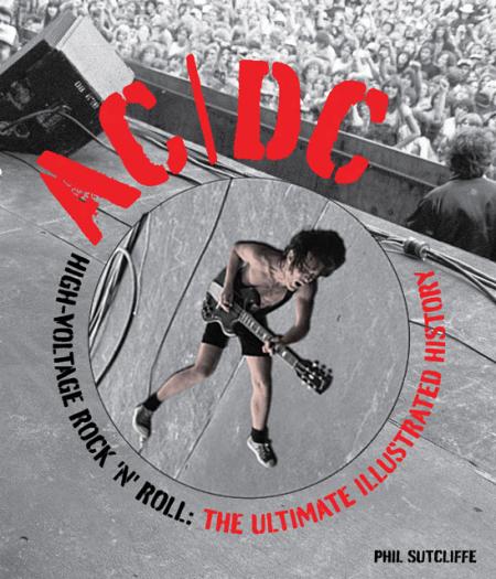 обложка книги AC/DC High-Voltage Rock 'n' Roll: The Ultimate Illustrated History книга AC/DC High-Voltage Rock 'n' Roll: The Ultimate Illustrated History, автор: Phil Sutcliffe