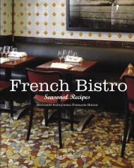 French Bistro: Seasonal Recipes Bertrand Auboyneau, François Simon
