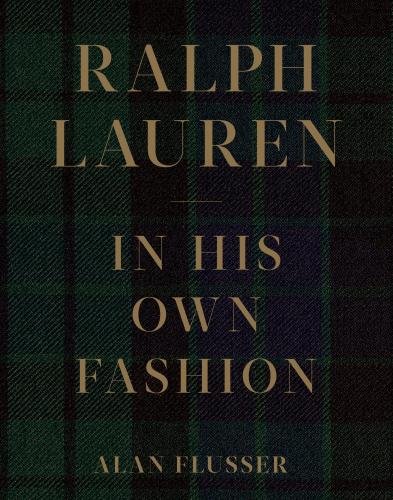 обложка книги Ralph Lauren: In His Own Fashion книга Ralph Lauren: In His Own Fashion, автор: Alan Flusser