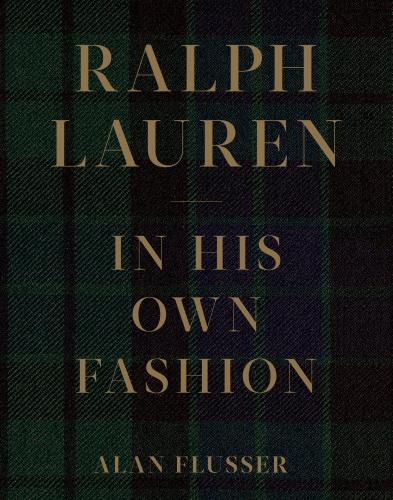 книга Ralph Lauren: In His Own Fashion, автор: Alan Flusser
