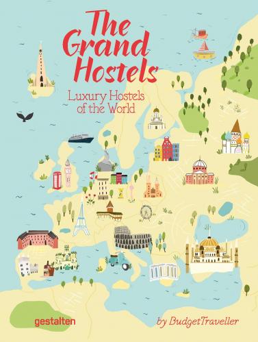 книга The Grand Hostels: Luxury Hostels of the World by BUDGETTRAVELLER, автор: Kash Bhattacharya