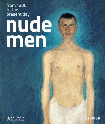 книга Nude Men: З 1800 до поточного дня, автор: Tobias G. Natter, Elisabeth Leopold