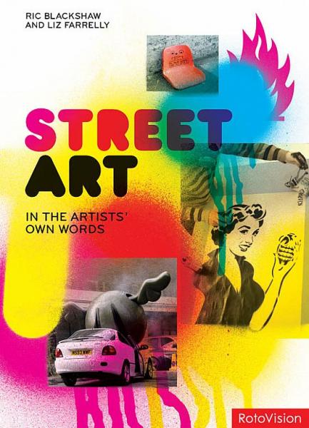 книга Street Art, автор: Ric Blackshaw, Liz Farrelly