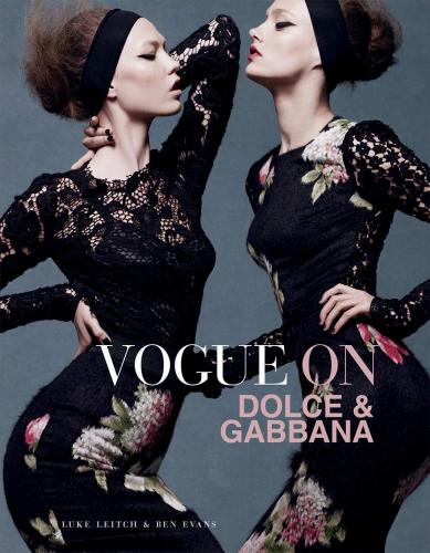 обложка книги Vogue on: Dolce & Gabbana книга Vogue on: Dolce & Gabbana, автор: Luke Leitch, Ben Evans