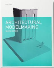 Architectural Modelmaking, Second Edition, автор: 