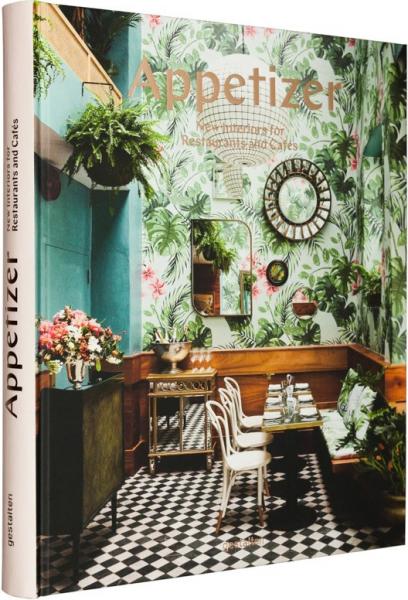 обложка книги Appetizer. New Interiors for Restaurants and Cafés книга Appetizer. New Interiors for Restaurants and Cafés, автор: