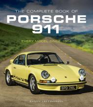 The Complete Book of Porsche 911: Every Model Since 1964, автор: Randy Leffingwell