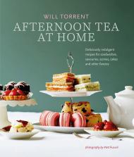 Afternoon Tea At Home: Deliciously Indulgent Recipes for Sandwiches, Savouries, Scones, Cakes and other Fancies, автор: Will Torrent