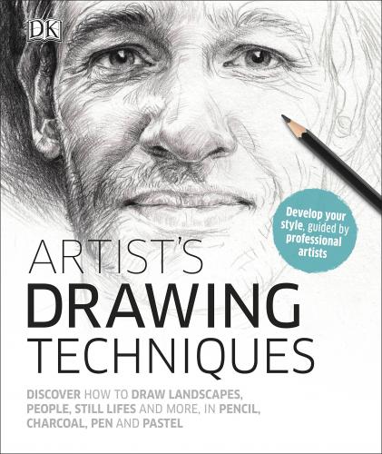 книга Artist's Drawing Techniques: Discover How to Draw Landscapes, People, Still Lifes and More, in Pencil, Charcoal, Pen and Pastel, автор: 