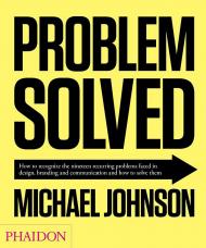 Проблема Solved: A Primer in Design, Branding and Communication (2nd Edition) Michael Johnson