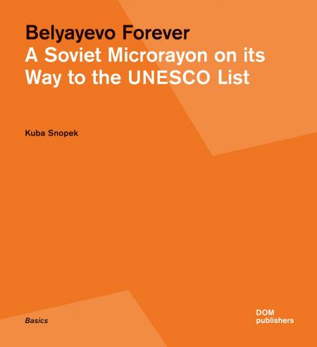 книга Belyayevo Forever. A Soviet Microrayon on її Way to the UNESCO list, автор: Kuba Snopek