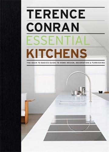 обложка книги Essential Kitchens: The Back to Basics Guide to Home Design, Decoration and Furnishing книга Essential Kitchens: The Back to Basics Guide to Home Design, Decoration and Furnishing, автор: Terence Conran