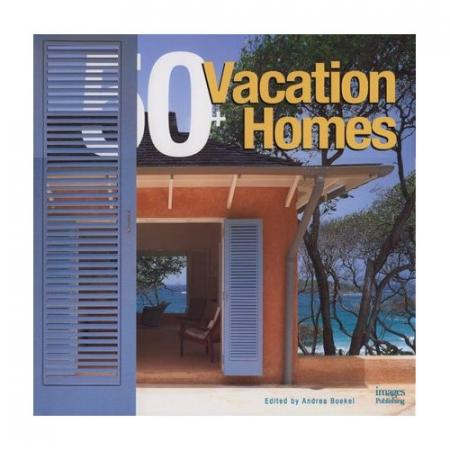 книга 50+ Vacation Homes, автор: 
