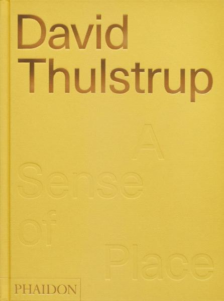 книга David Thulstrup: A Sense of Place, автор: Sophie Lovell