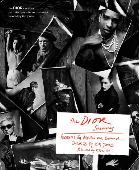 книга The Dior Sessions: Portraits by Nikolai von Bismarck. Tailored by Kim Jones, автор: Text by Alexander Fury, Photographed by Nikolaï Von Bismark