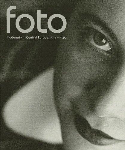 книга Foto - Modernity in Central Europe, 1918 -1945, автор: Matthew S. Witkovsky, Peter Demetz
