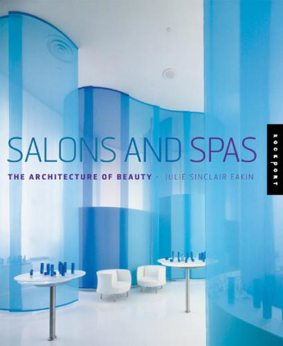 обложка книги Salons and Spas. The Architecture of Beauty книга Salons and Spas. The Architecture of Beauty, автор: Julie Sinclair Eakin