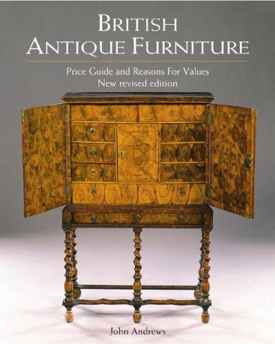 обложка книги British Antique Furniture: Price Guide and Reasons for Value книга British Antique Furniture: Price Guide and Reasons for Value, автор: John Andrews