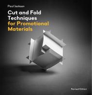Cut and Fold Techniques for Promotional Materials: Revised edition, автор: Paul Jackson