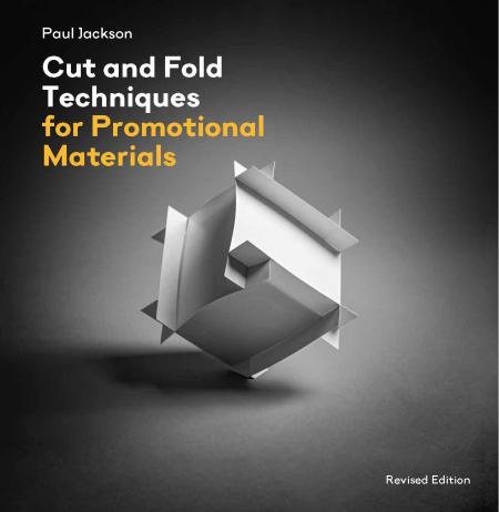 обложка книги Cut and Fold Techniques for Promotional Materials: Revised edition книга Cut and Fold Techniques for Promotional Materials: Revised edition, автор: Paul Jackson
