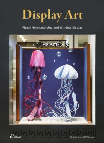 книга Display Art: Visual Merchandising and Window Display, автор: Wang Shaoqiang
